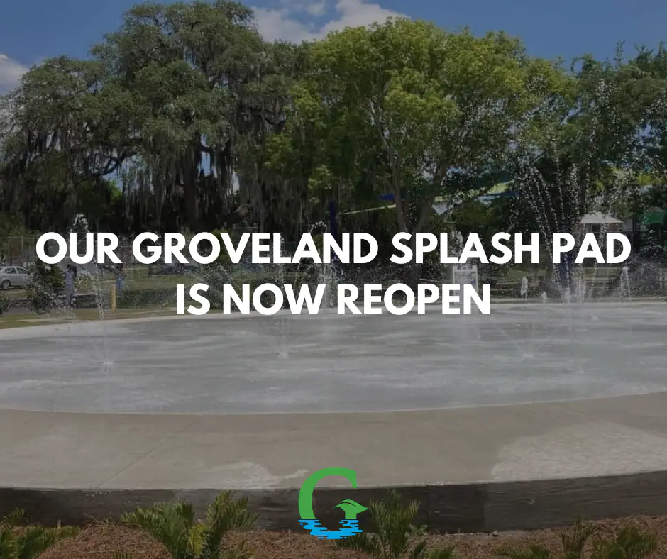 Lake David Splash Pad reopening notice from the City of Groveland.